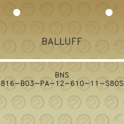 balluff-bns-816-b03-pa-12-610-11-s80s