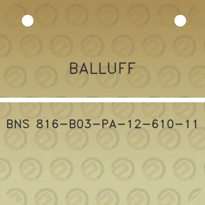 balluff-bns-816-b03-pa-12-610-11