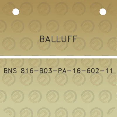 balluff-bns-816-b03-pa-16-602-11