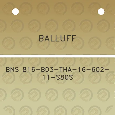 balluff-bns-816-b03-tha-16-602-11-s80s