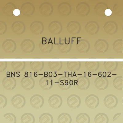 balluff-bns-816-b03-tha-16-602-11-s90r