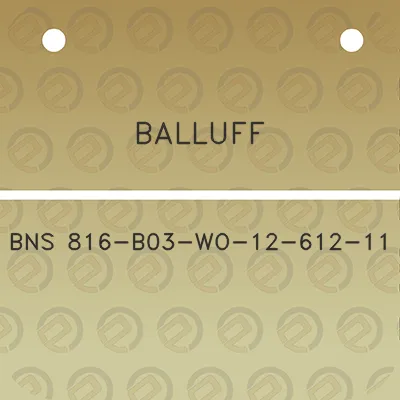 balluff-bns-816-b03-wo-12-612-11