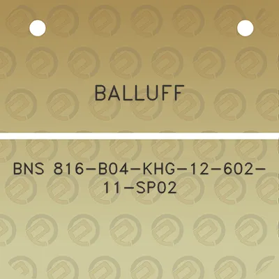 balluff-bns-816-b04-khg-12-602-11-sp02