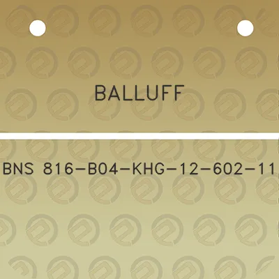 balluff-bns-816-b04-khg-12-602-11