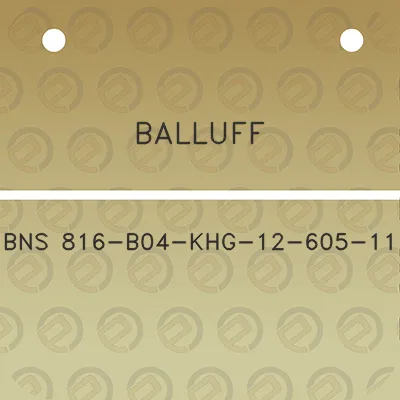 balluff-bns-816-b04-khg-12-605-11