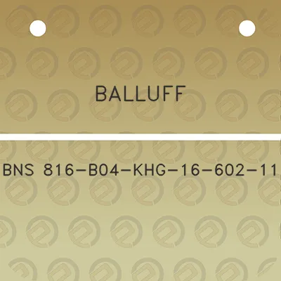 balluff-bns-816-b04-khg-16-602-11