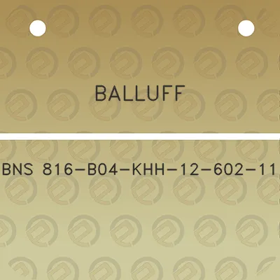 balluff-bns-816-b04-khh-12-602-11