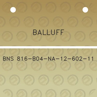 balluff-bns-816-b04-na-12-602-11