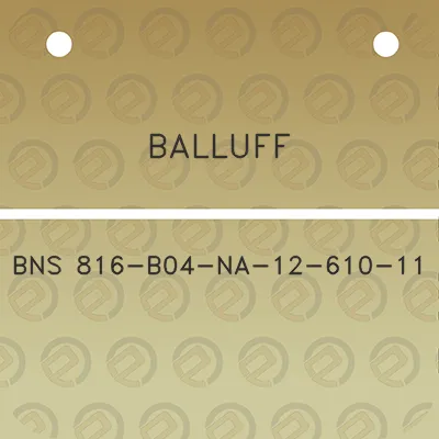 balluff-bns-816-b04-na-12-610-11