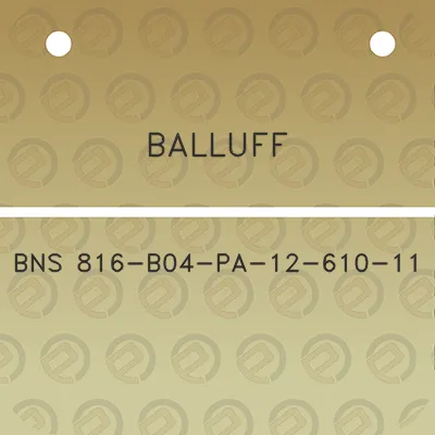 balluff-bns-816-b04-pa-12-610-11