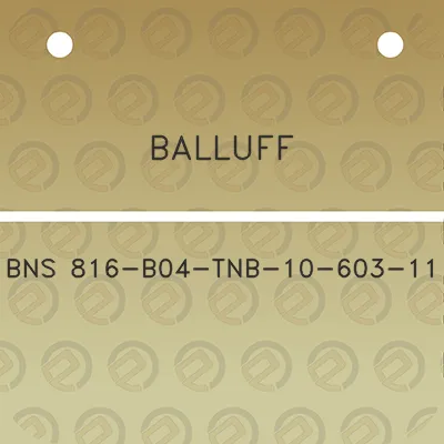 balluff-bns-816-b04-tnb-10-603-11