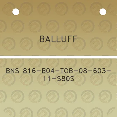 balluff-bns-816-b04-tob-08-603-11-s80s