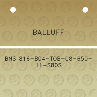 balluff-bns-816-b04-tob-08-650-11-s80s