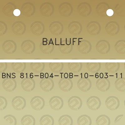 balluff-bns-816-b04-tob-10-603-11