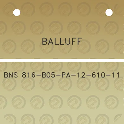 balluff-bns-816-b05-pa-12-610-11