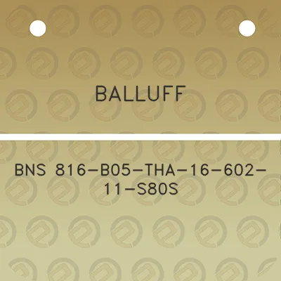 balluff-bns-816-b05-tha-16-602-11-s80s