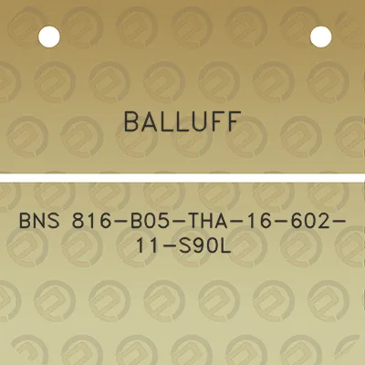 balluff-bns-816-b05-tha-16-602-11-s90l