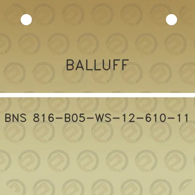 balluff-bns-816-b05-ws-12-610-11