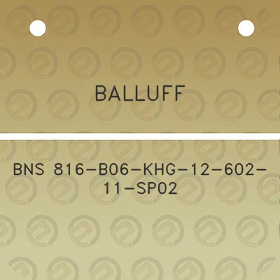 balluff-bns-816-b06-khg-12-602-11-sp02