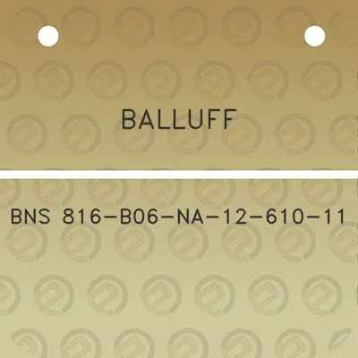 balluff-bns-816-b06-na-12-610-11