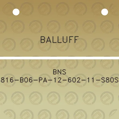 balluff-bns-816-b06-pa-12-602-11-s80s