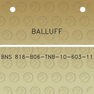 balluff-bns-816-b06-tnb-10-603-11