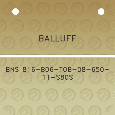 balluff-bns-816-b06-tob-08-650-11-s80s