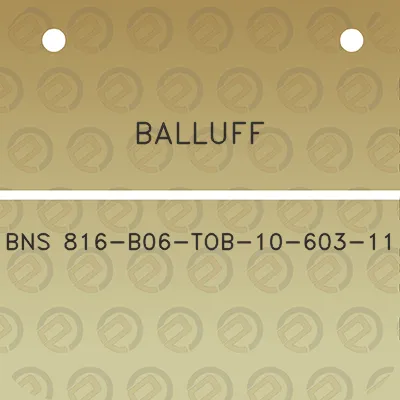 balluff-bns-816-b06-tob-10-603-11