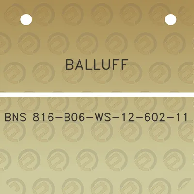 balluff-bns-816-b06-ws-12-602-11