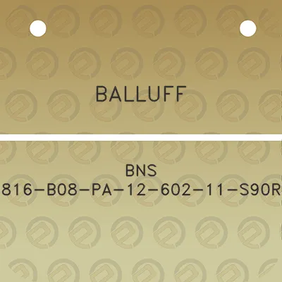 balluff-bns-816-b08-pa-12-602-11-s90r