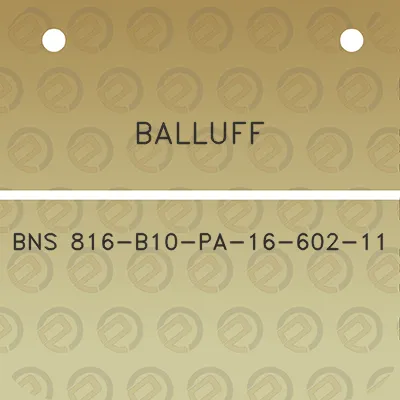 balluff-bns-816-b10-pa-16-602-11