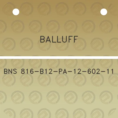 balluff-bns-816-b12-pa-12-602-11