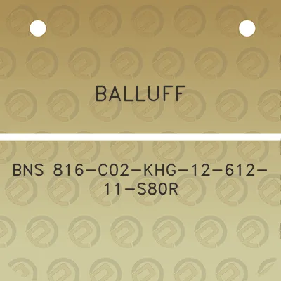 balluff-bns-816-c02-khg-12-612-11-s80r