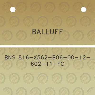 balluff-bns-816-x562-b06-00-12-602-11-fc