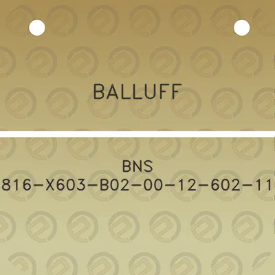 balluff-bns-816-x603-b02-00-12-602-11