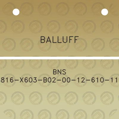 balluff-bns-816-x603-b02-00-12-610-11