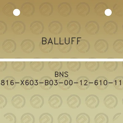 balluff-bns-816-x603-b03-00-12-610-11