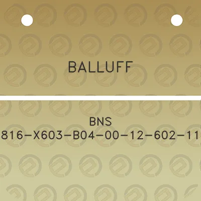 balluff-bns-816-x603-b04-00-12-602-11