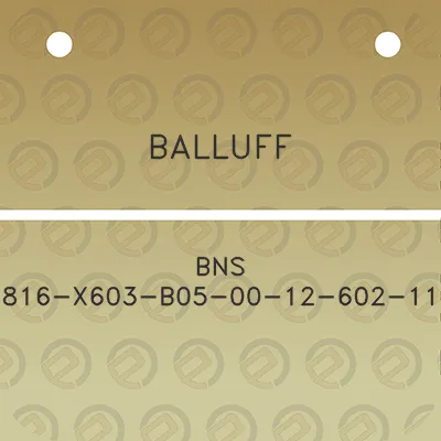 balluff-bns-816-x603-b05-00-12-602-11