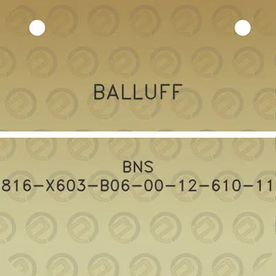 balluff-bns-816-x603-b06-00-12-610-11