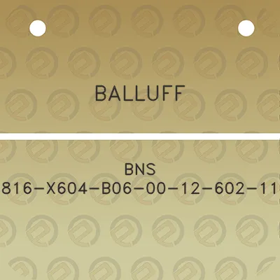 balluff-bns-816-x604-b06-00-12-602-11