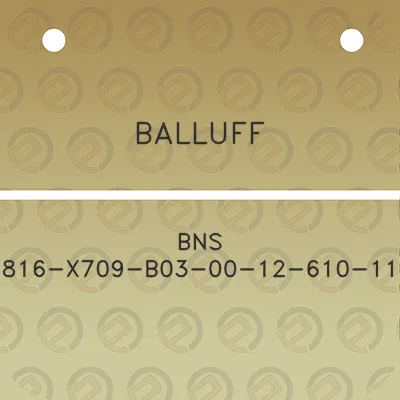 balluff-bns-816-x709-b03-00-12-610-11