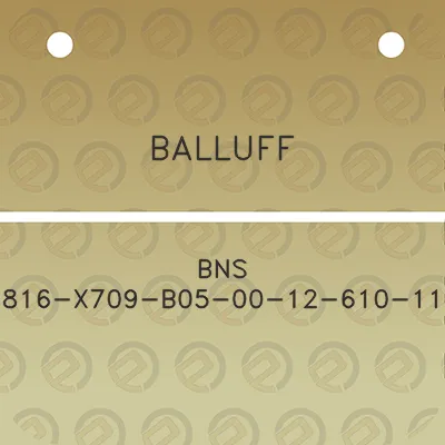 balluff-bns-816-x709-b05-00-12-610-11