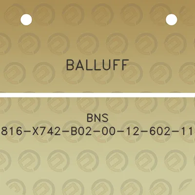 balluff-bns-816-x742-b02-00-12-602-11