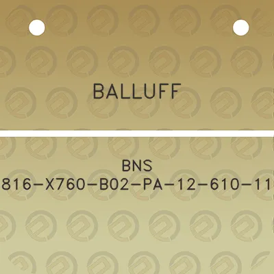 balluff-bns-816-x760-b02-pa-12-610-11