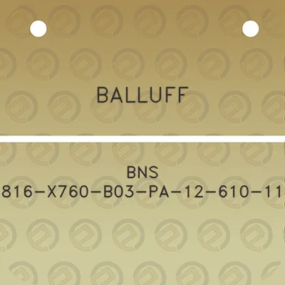 balluff-bns-816-x760-b03-pa-12-610-11