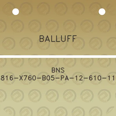 balluff-bns-816-x760-b05-pa-12-610-11