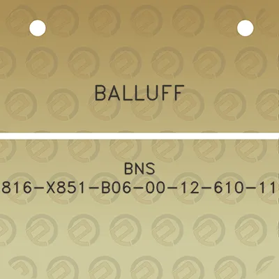 balluff-bns-816-x851-b06-00-12-610-11