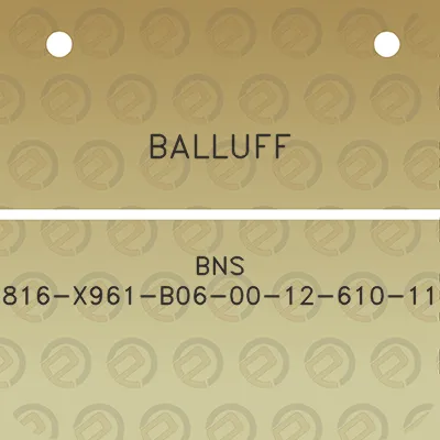 balluff-bns-816-x961-b06-00-12-610-11