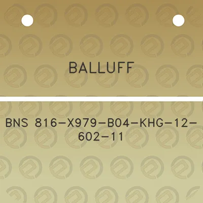 balluff-bns-816-x979-b04-khg-12-602-11